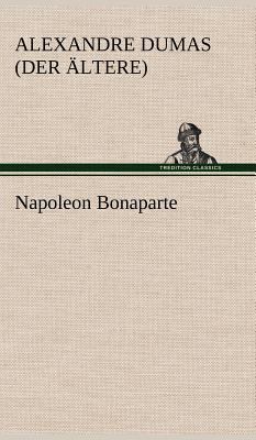 Napoleon Bonaparte [German] 3847246925 Book Cover