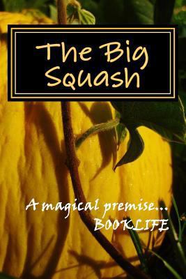 The Big Squash 1500471623 Book Cover