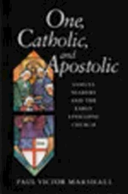 One, Catholic, and Apostolic: Samuel Seabury an... 0898694248 Book Cover