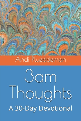 3am Thoughts: A 30-Day Devotional B0DJBW2QYV Book Cover