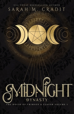 Midnight Dynasty: The House of Crimson & Clover... 1500700185 Book Cover