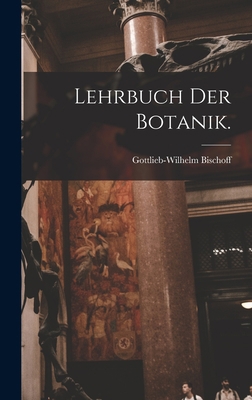 Lehrbuch der Botanik. [German] B0BPYV5V8J Book Cover