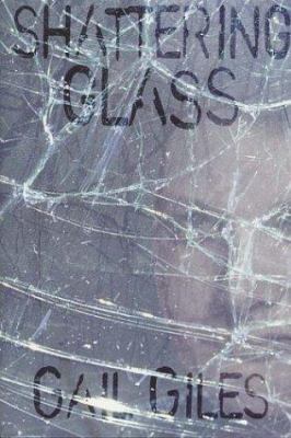 Shattering Glass 0761315810 Book Cover