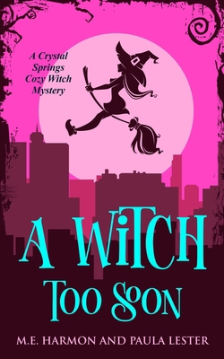 A Witch Too Soon B08DD971QB Book Cover