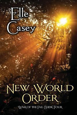 War of the Fae: Book 4, New World Order 0985607149 Book Cover