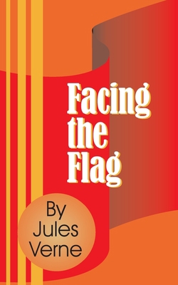 Facing the Flag 1589634985 Book Cover