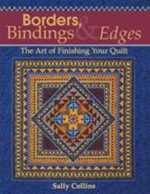 Borders, Bindings & Edges: The Art of Finishing... 1571202331 Book Cover