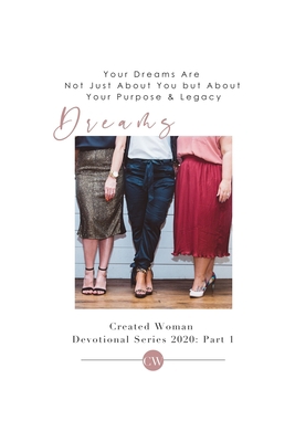 Dreams: Created Woman Devotional Series 2020: P... 1677785918 Book Cover