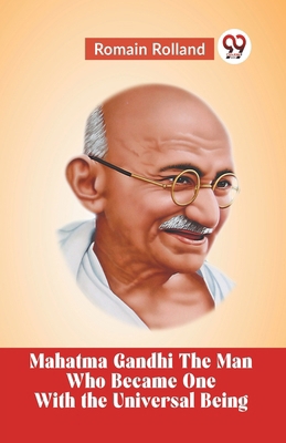 Mahatma Gandhi The Man Who Became One With The ... 9359959448 Book Cover