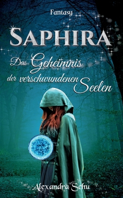 Saphira: Das Geheimnis der verschwundenen Seelen [German] 3756204723 Book Cover