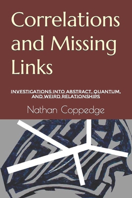 Correlations and Missing Links: Investigations ... B0BNHXF5FD Book Cover