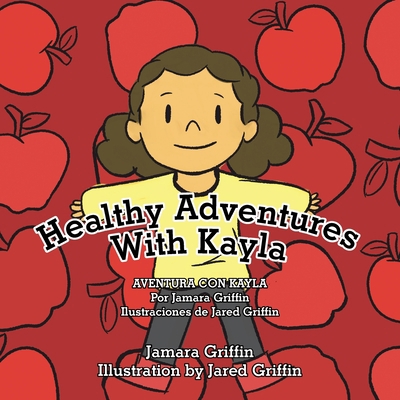 Healthy Adventures with Kayla 1532088450 Book Cover