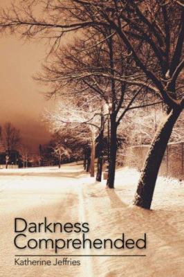 Darkness Comprehended 1596637757 Book Cover