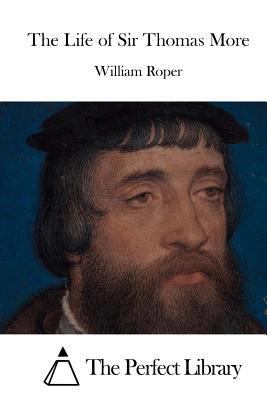 The Life of Sir Thomas More 1522972196 Book Cover