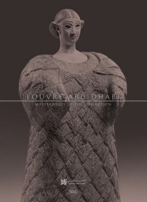 Louvre Abu Dhabi: Masterpieces of the Collection 2370740744 Book Cover