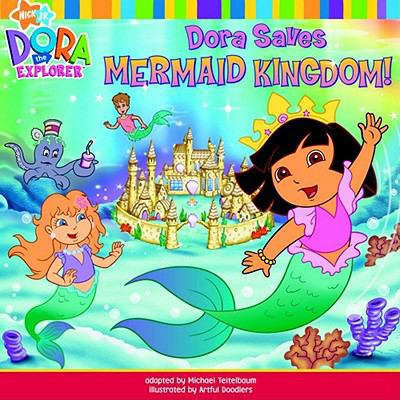 Dora Saves Mermaid Kingdom!. Adapted by Michael... 1847381553 Book Cover