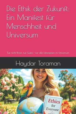 Die Ethik der Zukunft: Ein Manifest für Menschh... [German] B0FPDCTHXX Book Cover