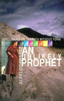 An Unlikely Prophet: Revelations on the Path Wi... 0965952126 Book Cover