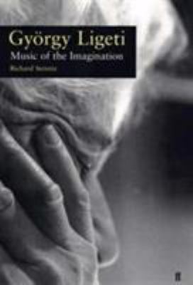 Gyrgy Ligeti: Music of the Imagination 0571176313 Book Cover