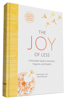 The Joy of Less: A Minimalist Guide to Declutte... 1452155186 Book Cover