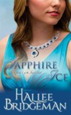 Sapphire Ice: The Jewel Series book 1 1681900440 Book Cover