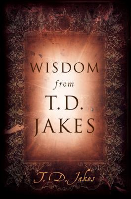 Wisdom from T.d. Jakes 0768431514 Book Cover