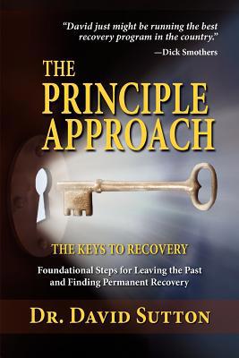 The Principle Approach, the Keys to Recovery, F... 1614930007 Book Cover