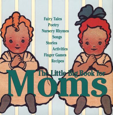 The Little Big Book for Moms 094180741X Book Cover