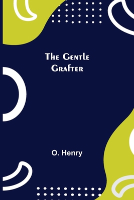 The Gentle Grafter 9355751028 Book Cover