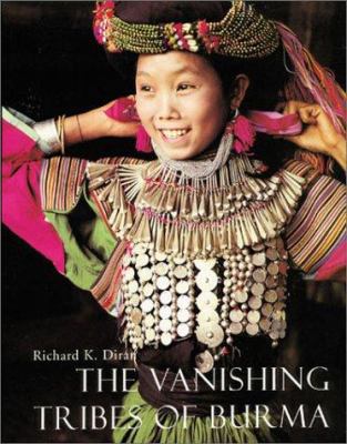 The Vanishing Tribes of Burma 1841880329 Book Cover
