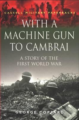 With a Machine Gun to Cambrai 0304352586 Book Cover
