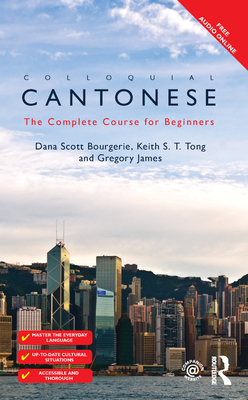 Colloquial Cantonese: The Complete Course for B... 1138371866 Book Cover