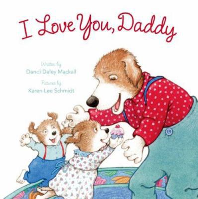 I Love You, Daddy 0784718164 Book Cover