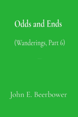 Odds and Ends: (Wanderings Part 6) B0F9MXTQHH Book Cover