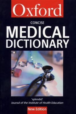 Concise Medical Dictionary (Oxford Paperback Re... 0192800752 Book Cover