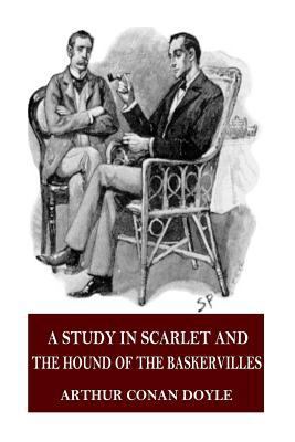 A Study in Scarlet and the Hound of the Baskerv... 1541137272 Book Cover