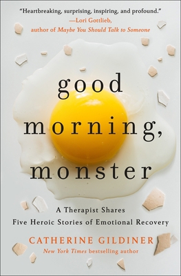 Good Morning, Monster: A Therapist Shares Five ... 1250271487 Book Cover