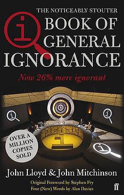 The Book of General Ignorance. John Lloyd and J... 0571246923 Book Cover