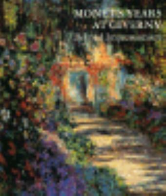Monet's Years at Giverny: Beyond Impressionism 0810921839 Book Cover