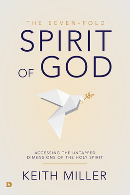 The Seven-Fold Spirit of God: Accessing the Unt... 0768453518 Book Cover