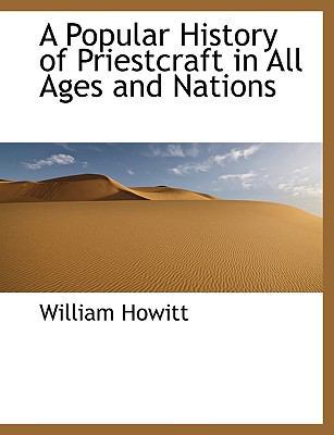 A Popular History of Priestcraft in All Ages an... [Large Print] 1116761351 Book Cover