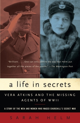 A Life in Secrets: Vera Atkins and the Missing ... 1400031400 Book Cover