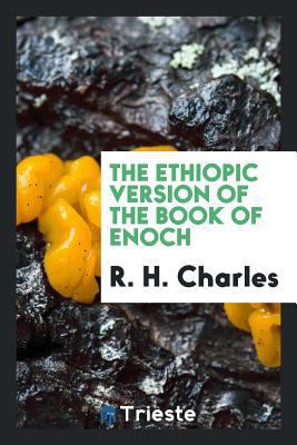 The Ethiopic Version of the Book of Enoch 1760575070 Book Cover