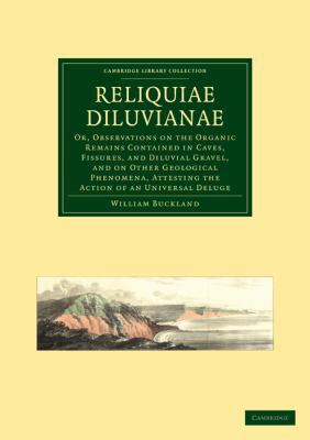 Reliquiae Diluvianae: Or, Observations on the O... 110802114X Book Cover