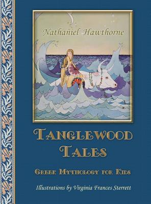 Tanglewood Tales: Greek Mythology for Kids 1910880655 Book Cover