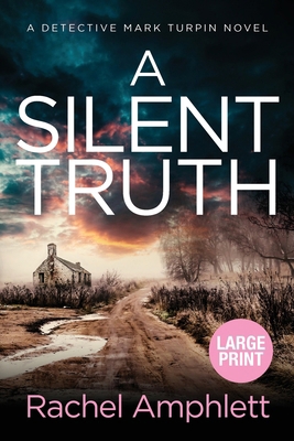 A Silent Truth: A Detective Mark Turpin murder ... 1913498867 Book Cover