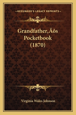 Grandfather's Pocketbook (1870) 1166593525 Book Cover