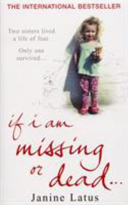 If I Am Missing or Dead B0050OM2U2 Book Cover