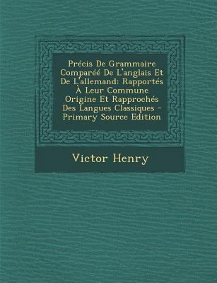 Precis de Grammaire Comparee de L'Anglais Et de... [French] 1294850865 Book Cover