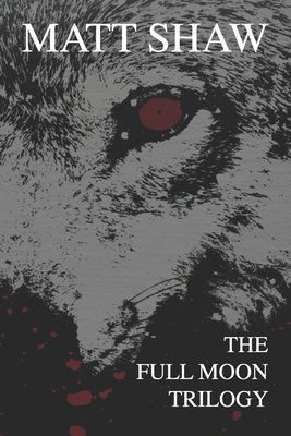 Full Moon: The Complete Trilogy B0FS6LRC6N Book Cover